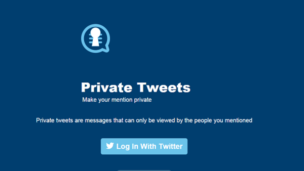 Private Tweets موقع جديد للرسائل الخاصة على “تويتر”